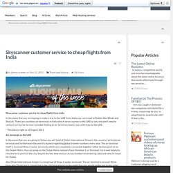 Skyscanner customer service to cheap flights from India Article Realm.com Free Article Directory for website traffic, Submit your Article and Links for Free.And add your social networks