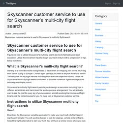 Skyscanner customer service to use for Skyscanner’s multi-city flight search