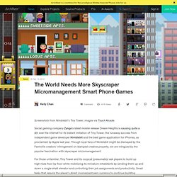 The World Needs More Skyscraper Micromanagement Smart Phone Games