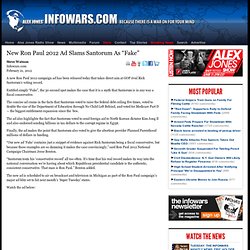 » New Ron Paul 2012 Ad Slams Santorum As “Fake” Alex Jones