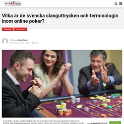 Vilka är de svenska slanguttrycken och terminologin inom online poker? - Sveriges onlinekasinon