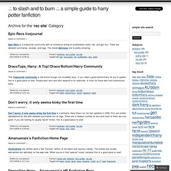 rec site « .:. to slash and to burn .:. a simple guide to harry potter fanfiction