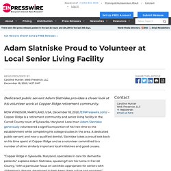 Adam Slatniske Proud to Volunteer at Local Senior Living Facility - EIN Presswire