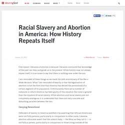 Racial Slavery and Abortion in America: How History Repeats Itself