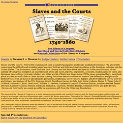 Slaves and the Courts, 1740-1860