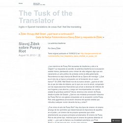 Slavoj Žižek sobre Pussy Riot « The Tusk of the Translator