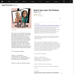 ‎Slay In Your Lane: The Podcast on Apple Podcasts