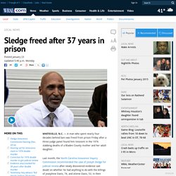 Sledge freed after 37 years in prison
