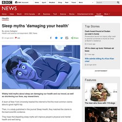Sleep myths 'damaging your health'