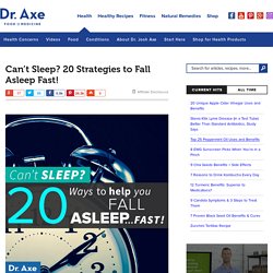 Can't Sleep? 20 Strategies to Fall Asleep Fast! - Dr. Axe