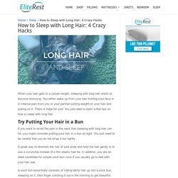 How to sleep with long hair?