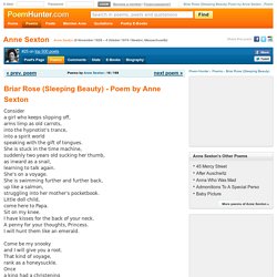 Briar Rose (Sleeping Beauty) Poem by Anne Sexton - Poem Hunter