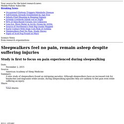Sleepwalkers feel no pain, remain asleep despite suffering injuries: Study is first to focus on pain experienced during sleepwalking