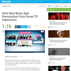 Slick New Bravo App Personalizes Your Smart TV Experience