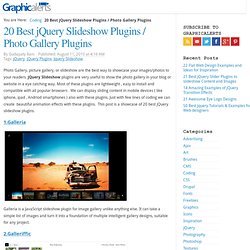 20 Best jQuery Slideshow / Photo Gallery Plugins