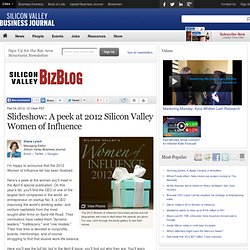 Slideshow: A peek at 2012 Silicon Valley Women of Influence - Silicon Valley / San Jose Business Journal