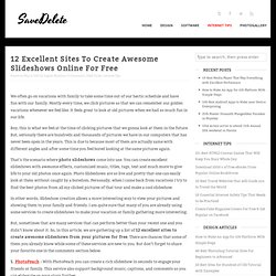 12 Excellent Sites To Create Awesome Slideshows Online For Free