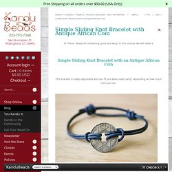 Simple Sliding Knot Bracelet with Antique African Coin