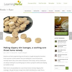 Making slippery elm lozenges, a soothing sore throat home remedy