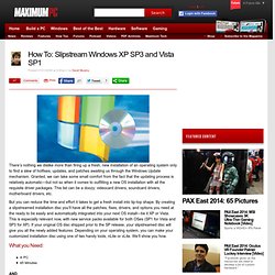 How To: Slipstream Windows XP SP3 and Vista SP1