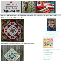 Pat Sloan's QuiltersHome: Pat Sloan's "Lucky Charms" Sew Along - Part 3