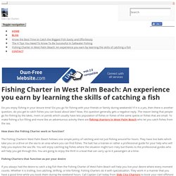 slobcityinc - Fishing Charter in West Palm Beach: An experience you earn by learning the skills of catching a fish