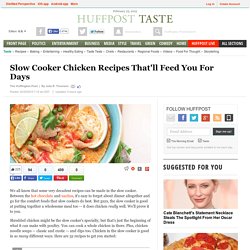 Slow Cooker Chicken Recipes That'll Feed You For Days