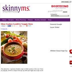 Skinny Slow Cooker - Lentil & Veggie Stew