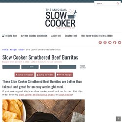Slow Cooker Smothered Beef Burritos