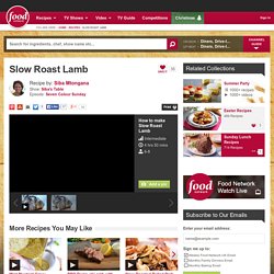 Slow Roast Lamb Recipe by Siba Mtongana