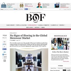No Signs of Slowing in the Global Menswear Market - BoF - The Business of Fashion