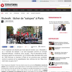 Slutwalk : lâcher de "salopes" à Paris