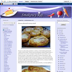 Smakowy Raj - blog kulinarny: Serowe placuszki siostry Anieli