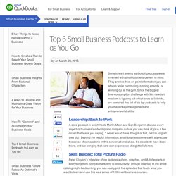 Top 6 Small Business Podcasts to Learn as You Go