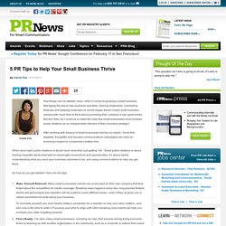 5 PR Tips to Help Your Small Business Thrive