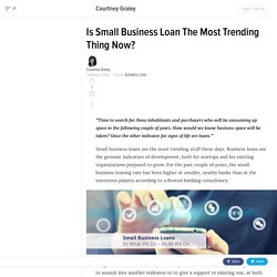 Is Small Business Loan The Most Trending Thing Now?