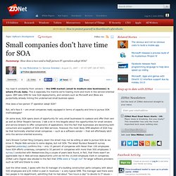 » Small companies don’t have time for SOA