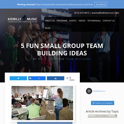 5 Fun Small Group Team Building Ideas