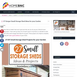 27 Best Small Storage Shed Projects (Ideas and Designs) for 2017