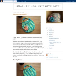 Small Things, Knit with Love: Barn Bag (free pattern)