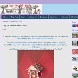 small world land: Day 23 -Mini Cuckoo Clock