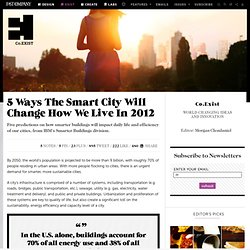 5 Ways The Smart City Will Change How We Live In 2012
