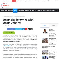Smart city is formed with Smart Citizens
