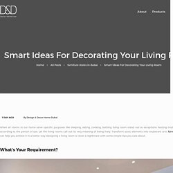 Smart Ideas For Decorating Your Living Room - Design & Decor Blog