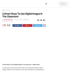5 Smart Ways To Use Digital Images In The Classroom