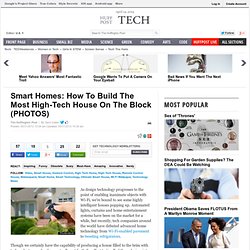 Smart Homes: How To Build The Most High-Tech House On The Block (PHOTOS)