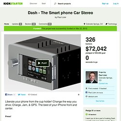 Dash - The Smart phone Car Stereo by Paul Lizer