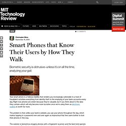 Smart Phones that Know Their Users by How They Walk