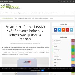 27-12-2018 - Smart Alert for Mail (SAM) : vérifier votre boîte aux lettres sans sortir !