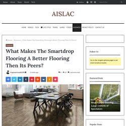What Makes The Smartdrop Flooring A Better Flooring Then Its Peers?